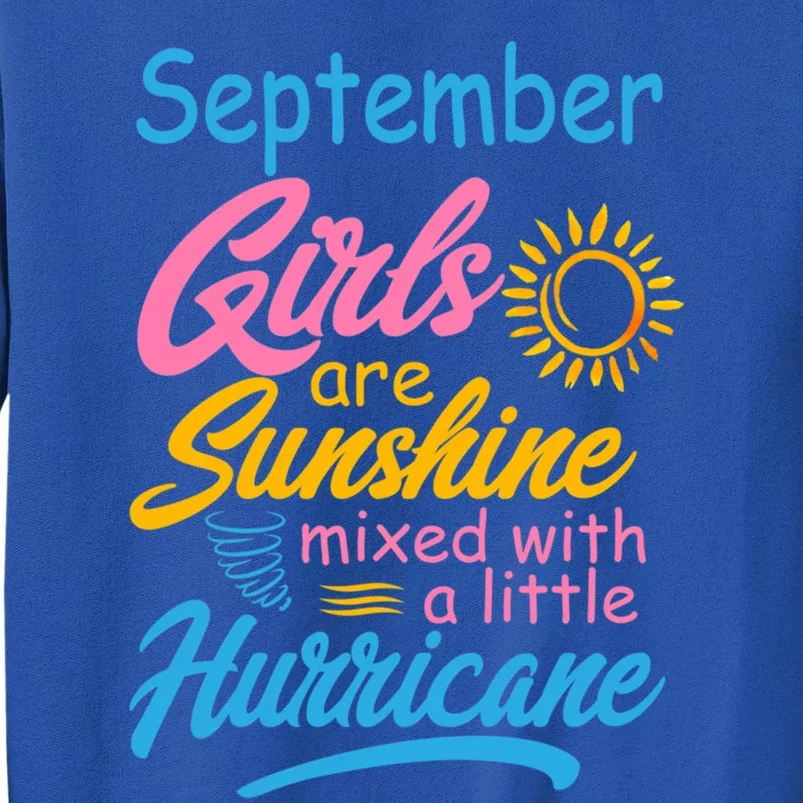 September Girls Are Sunshine Mixed With Hurricane Sunflower Meaningful Gift Tall Sweatshirt