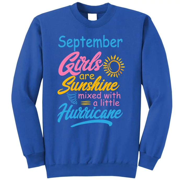 September Girls Are Sunshine Mixed With Hurricane Sunflower Meaningful Gift Tall Sweatshirt