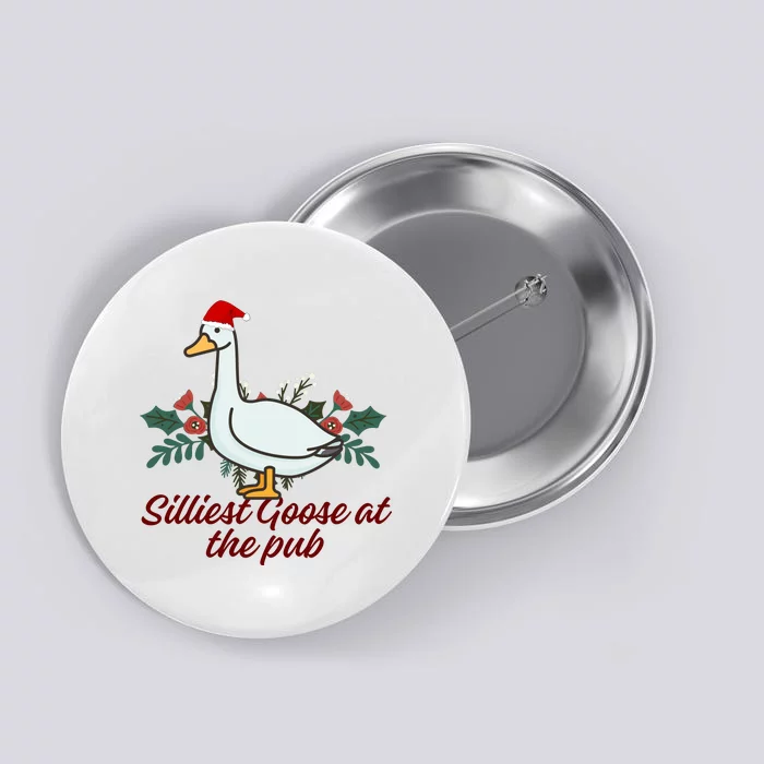 Silliest Goose At The Pub Merry Christmas Button