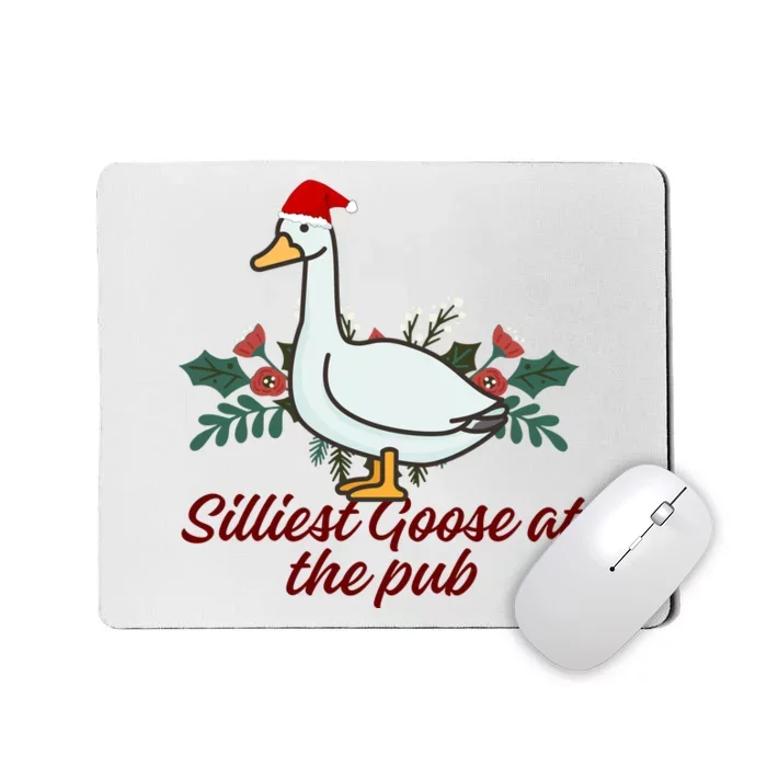 Silliest Goose At The Pub Merry Christmas Mousepad