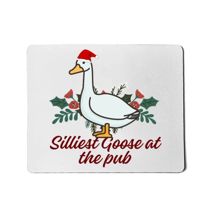 Silliest Goose At The Pub Merry Christmas Mousepad