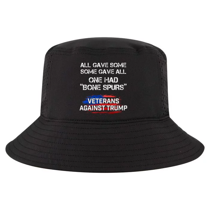 Some Gave All One Had Bone Spurs Veterans Against Trump Cool Comfort Performance Bucket Hat