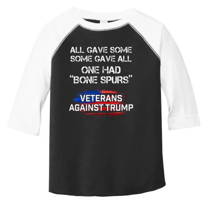 Some Gave All One Had Bone Spurs Veterans Against Trump Toddler Fine Jersey T-Shirt