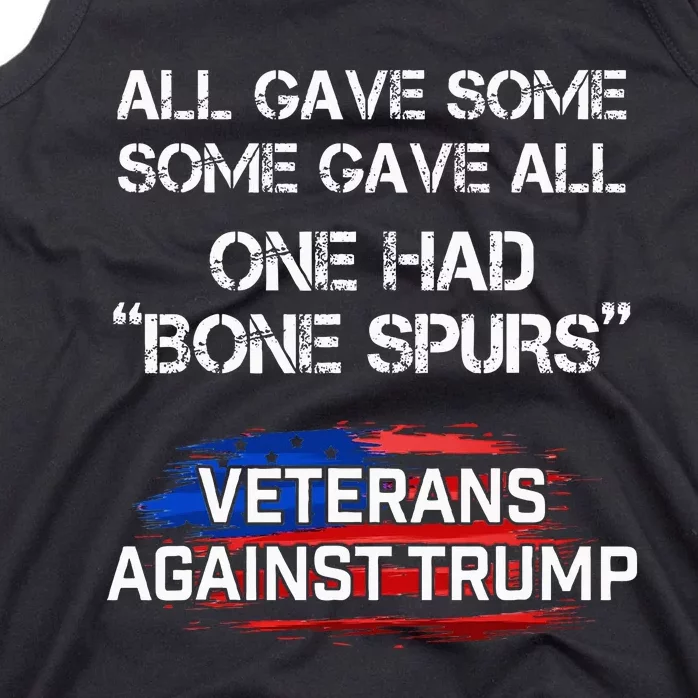 Some Gave All One Had Bone Spurs Veterans Against Trump Tank Top