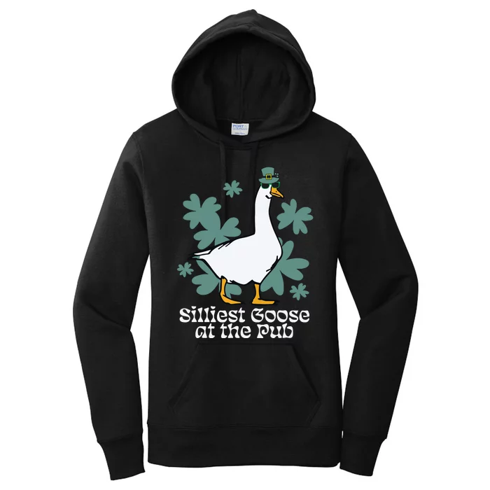 Silliest Goose At The Pub Funny Shamrock St Patricks Day Women's Pullover Hoodie