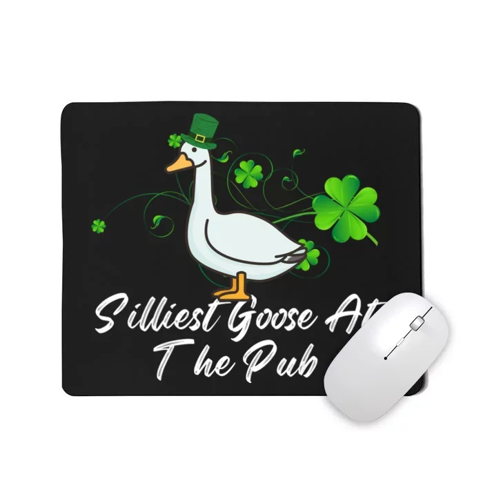 Silliest Goose At The Pub St. Patrick’s Day Mousepad