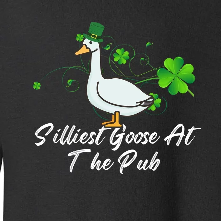 Silliest Goose At The Pub St. Patrick’s Day Toddler Sweatshirt