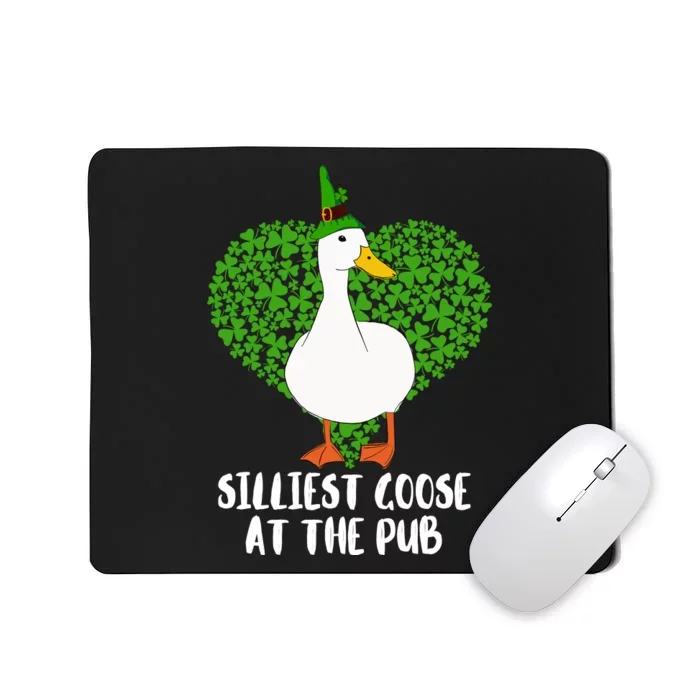 Silliest Goose At The Pub St. Patrick’s Day Mousepad