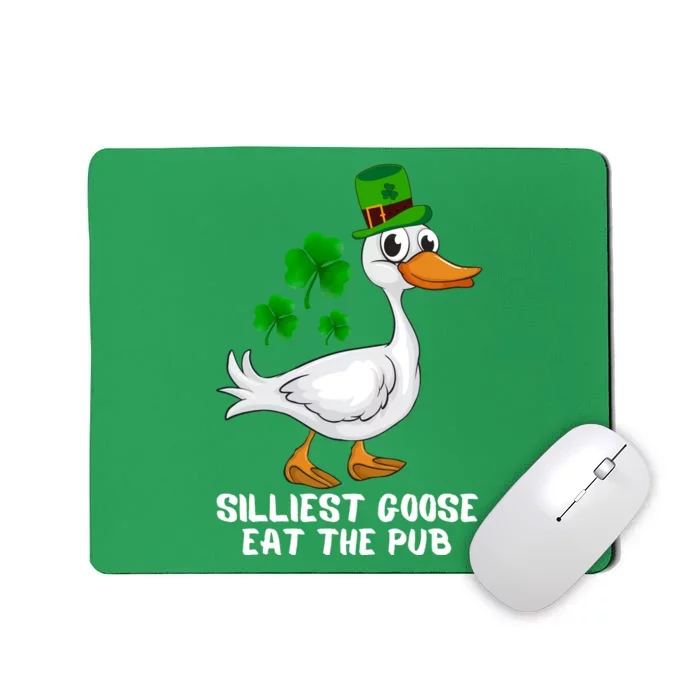 Silliest Goose At The Pub St. Patrick’s Day Mousepad