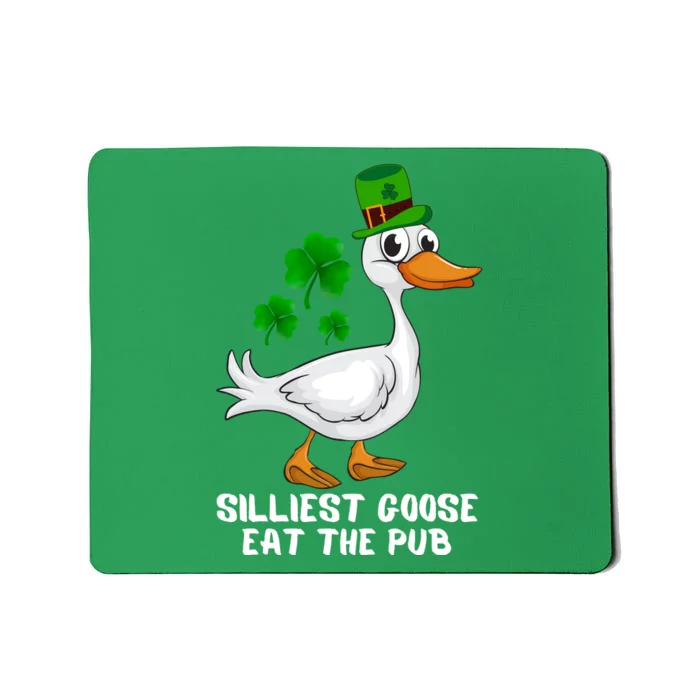 Silliest Goose At The Pub St. Patrick’s Day Mousepad