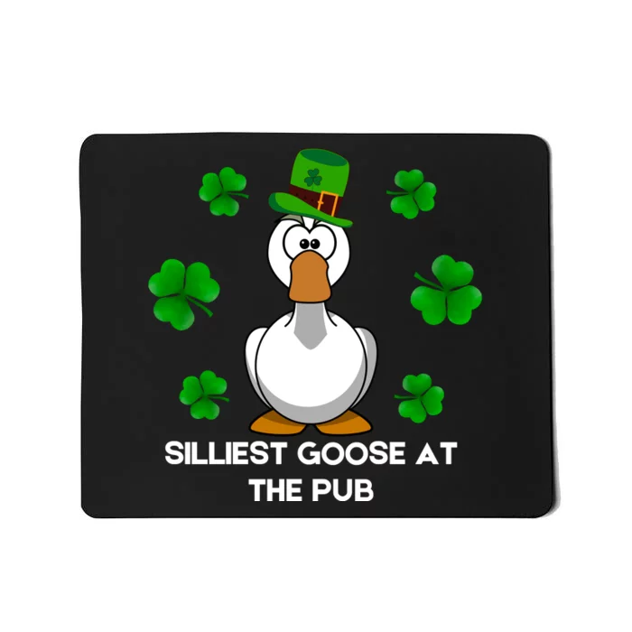 Silliest Goose At The Pub St. Patrick’s Day Mousepad