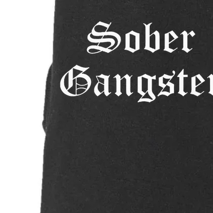 Sober Gangster Aa Na Funny Recovery Gift Doggie 3-End Fleece Hoodie