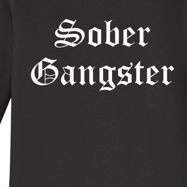 Sober Gangster Aa Na Funny Recovery Gift Baby Long Sleeve Bodysuit