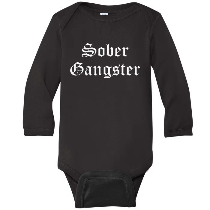 Sober Gangster Aa Na Funny Recovery Gift Baby Long Sleeve Bodysuit