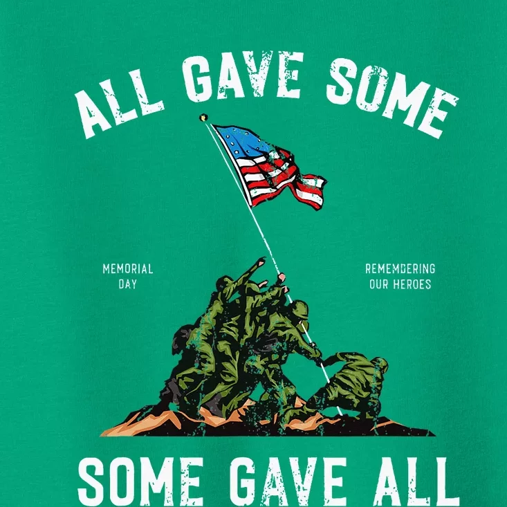 Some Gave All Memorial Day Toddler T-Shirt