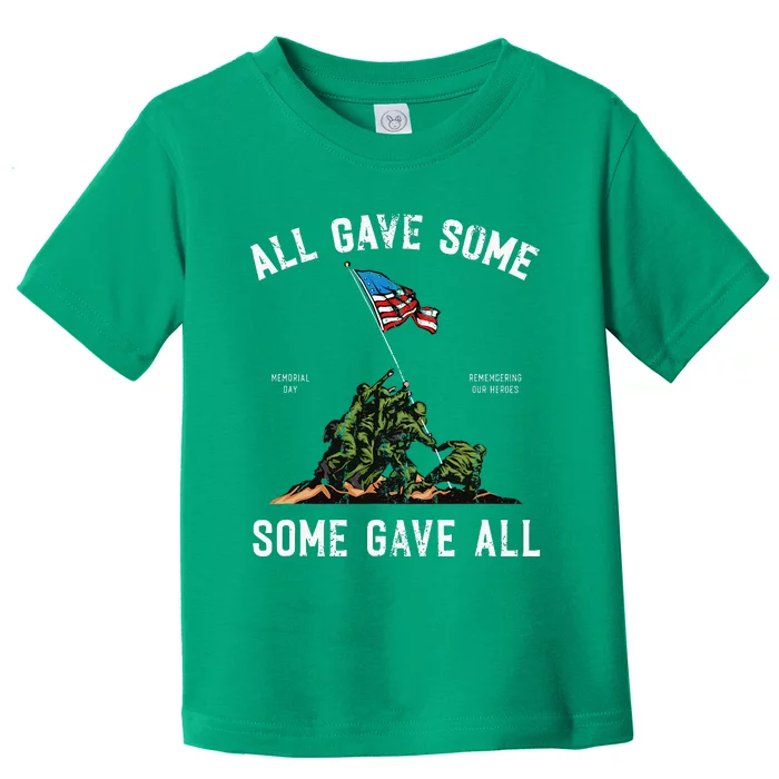 Some Gave All Memorial Day Toddler T-Shirt