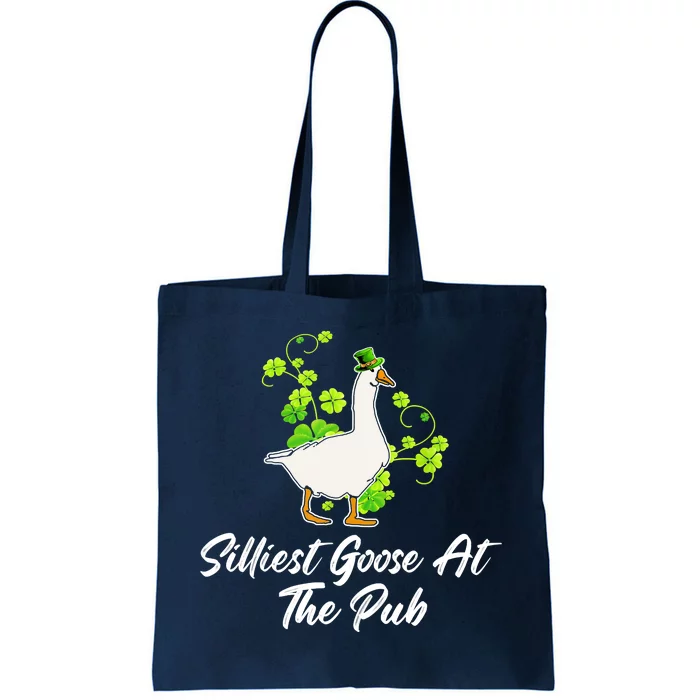 Silliest Goose At The Pub St Patricks Day Funny Tote Bag