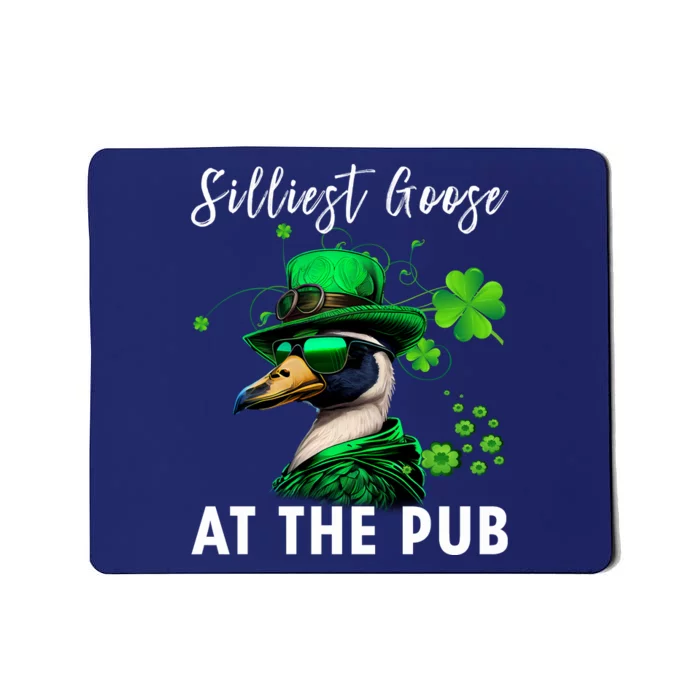 Silliest Goose At The Pub St. Patrick’s Day Mousepad