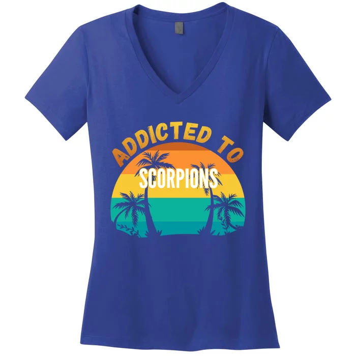 Scorpions Gift Addicted To Scorpions Meaningful Gift Women's V-Neck T-Shirt