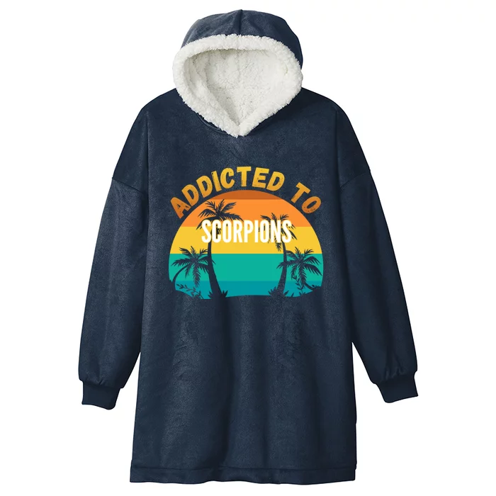 Scorpions Gift Addicted To Scorpions Meaningful Gift Hooded Wearable Blanket