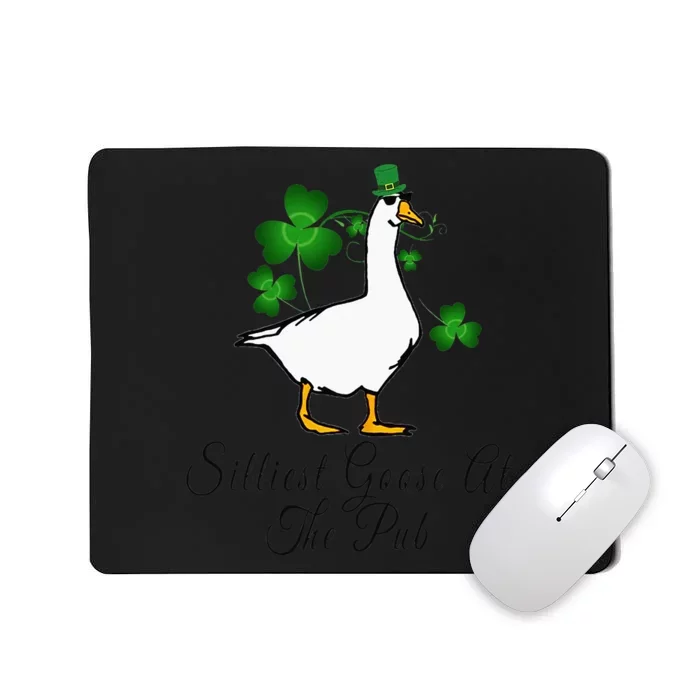 Silliest Goose At The Pub Funny St. Patrick’s Day Mousepad