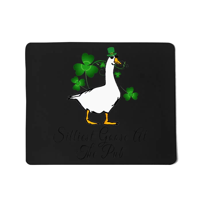 Silliest Goose At The Pub Funny St. Patrick’s Day Mousepad