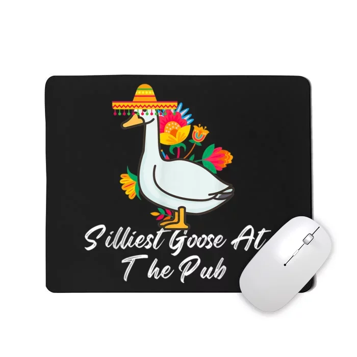 Silliest Goose At The Pub Cinco De Mayo Mousepad