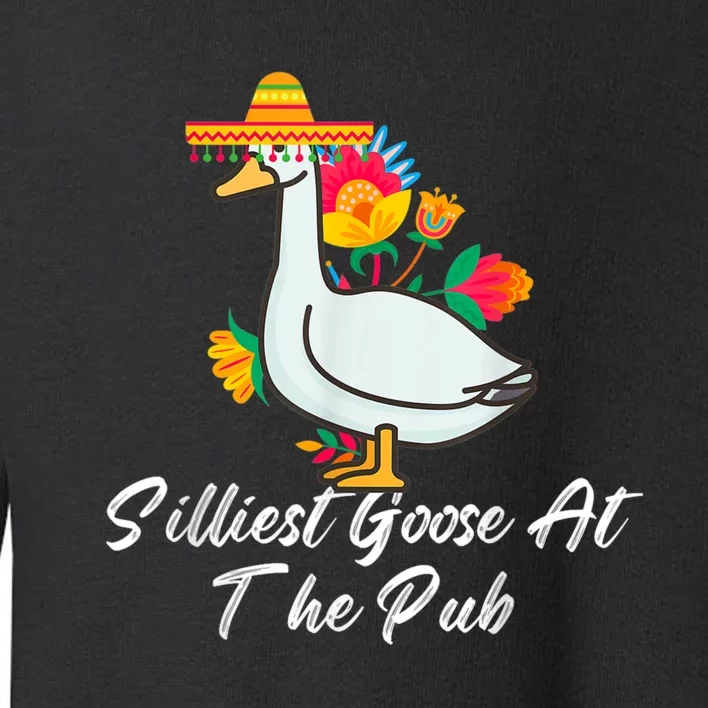 Silliest Goose At The Pub Cinco De Mayo Toddler Sweatshirt