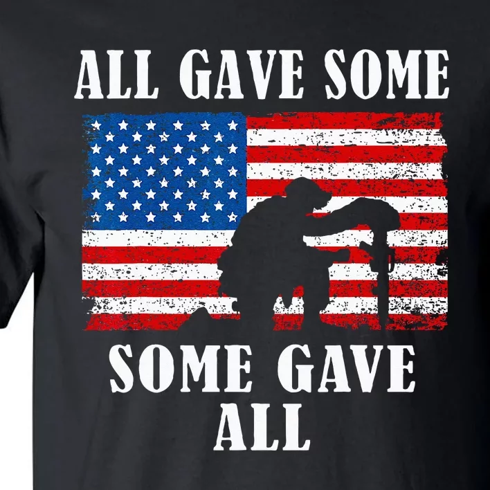 Some Gave All Memorial Veterans Day Partiotic USA Military Tall T-Shirt