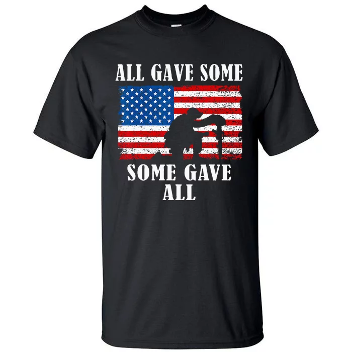 Some Gave All Memorial Veterans Day Partiotic USA Military Tall T-Shirt