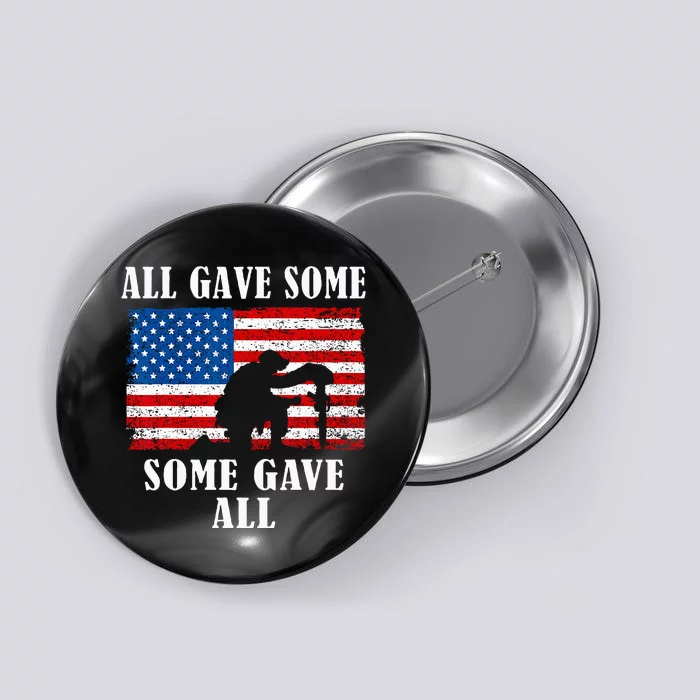 Some Gave All Memorial Veterans Day Partiotic USA Military Button ...