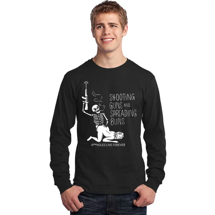 Shooting Guns And Spreading Buns Tall Long Sleeve T-Shirt