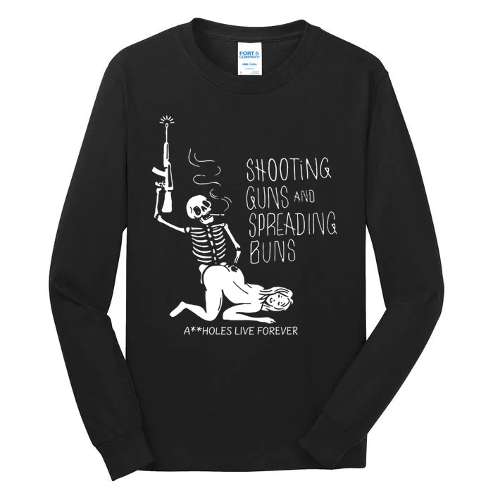 Shooting Guns And Spreading Buns Tall Long Sleeve T-Shirt