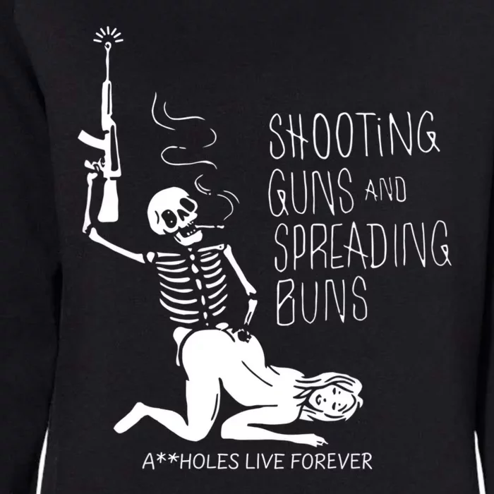 Shooting Guns And Spreading Buns Womens California Wash Sweatshirt