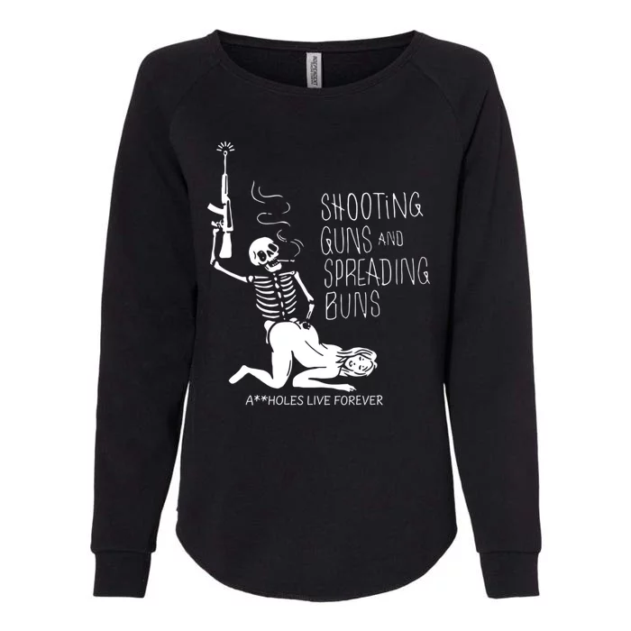 Shooting Guns And Spreading Buns Womens California Wash Sweatshirt