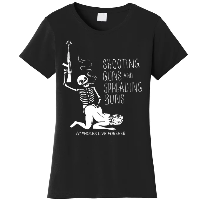 Shooting Guns And Spreading Buns Women's T-Shirt