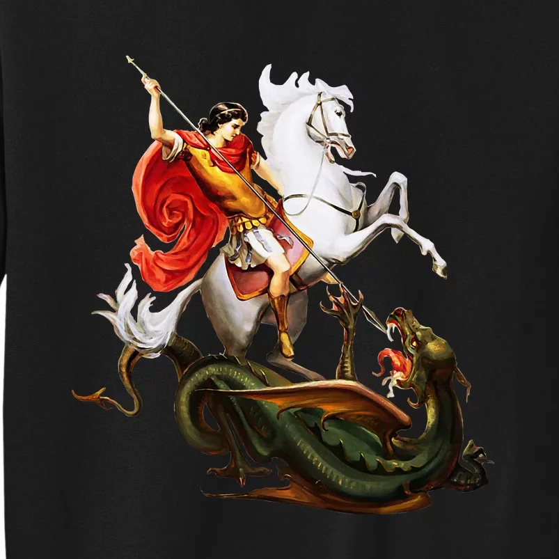 St. George And The Dragon England Catholic Saints Pray Tall Sweatshirt