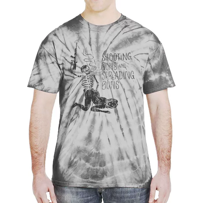 Shooting Guns And Spreading Buns Tie-Dye T-Shirt