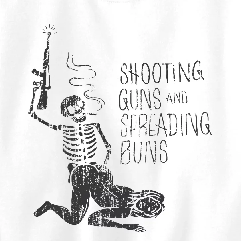 Shooting Guns And Spreading Buns Kids Sweatshirt