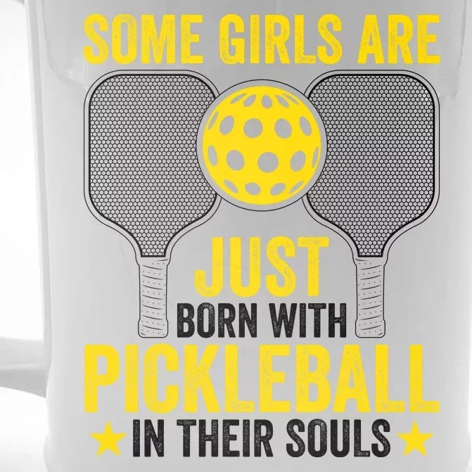 Some Girls Are Just Born With Pickleball In Their Souls Pickle Ball Front & Back Beer Stein