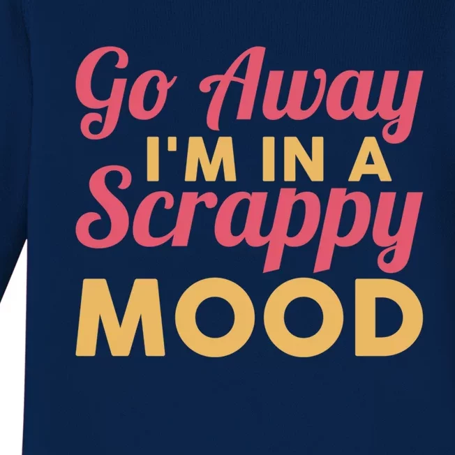 Scrapbook Go Away Scrappy Mood Scrapbooking Gift Baby Long Sleeve Bodysuit