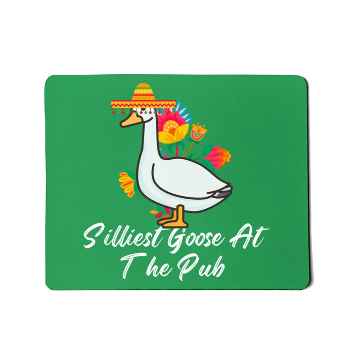 Silliest Goose At The Pub Cinco De Mayo Mousepad