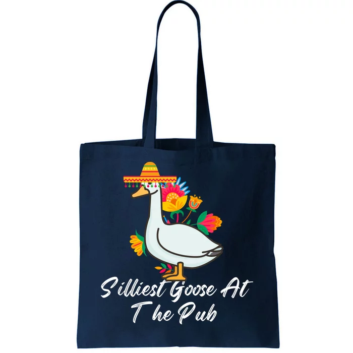 Silliest Goose At The Pub Cinco De Mayo Tote Bag