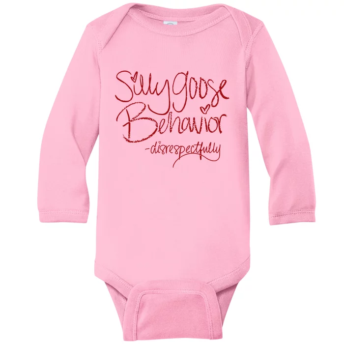 Silly Goose Behavior Disrespectfully Baby Long Sleeve Bodysuit