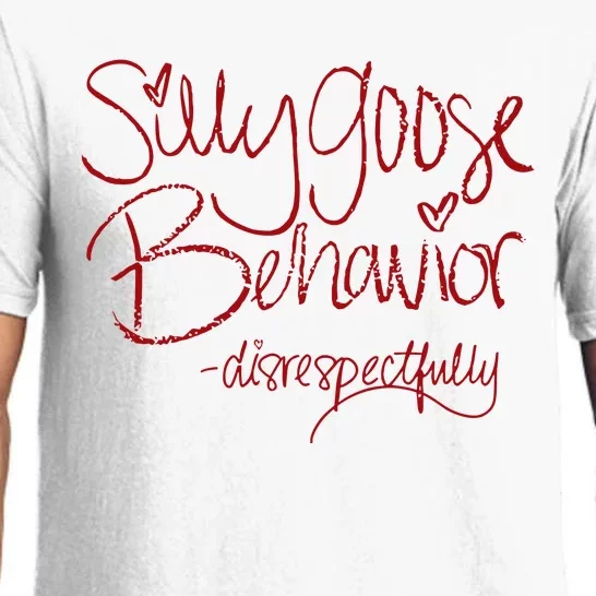 Silly Goose Behavior Disrespectfully Pajama Set