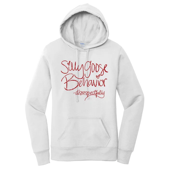 Silly Goose Behavior Disrespectfully Women's Pullover Hoodie