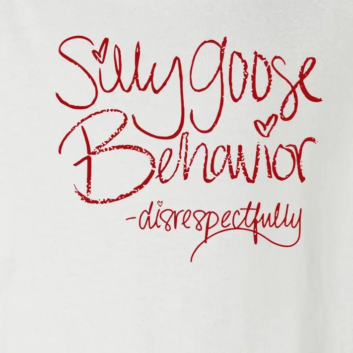 Silly Goose Behavior Disrespectfully Toddler Long Sleeve Shirt