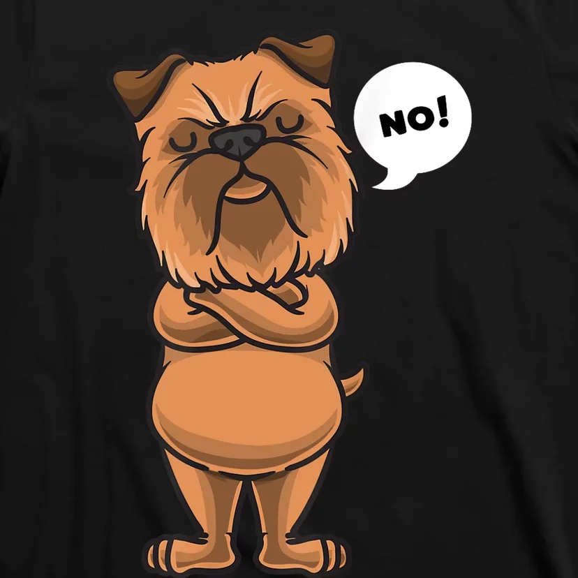 Stubborn Griffon Bruxellois Dog Brussels Griffon T-Shirt