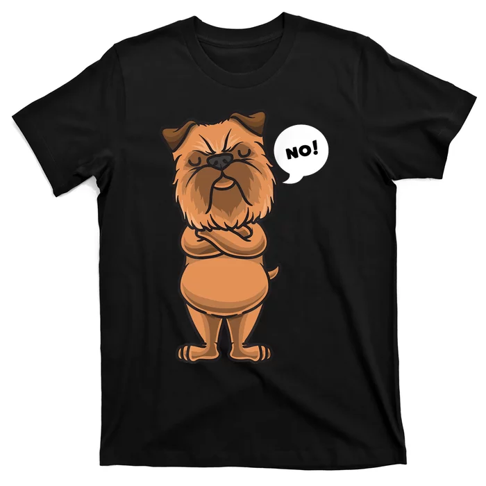 Stubborn Griffon Bruxellois Dog Brussels Griffon T-Shirt