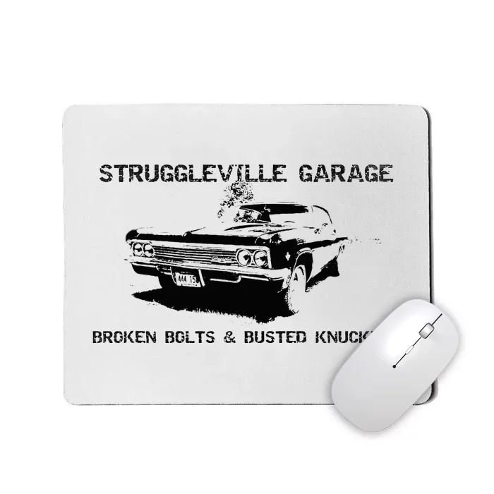 Struggleville Garage Broken Bolts & Busted Knuckles Mousepad